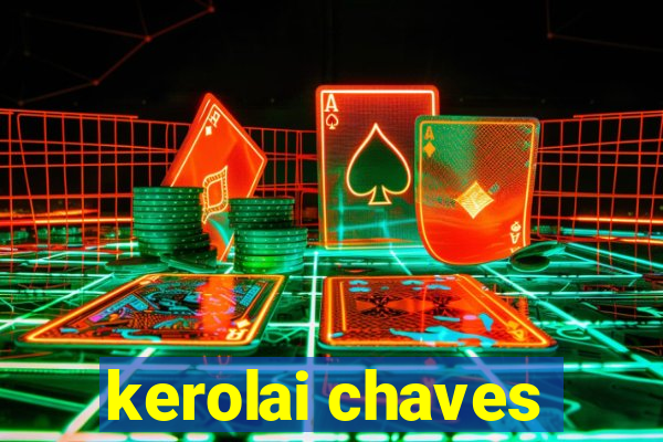 kerolai chaves